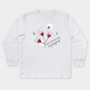 LIVE YOUR LIFE ON PURPOSE Kids Long Sleeve T-Shirt